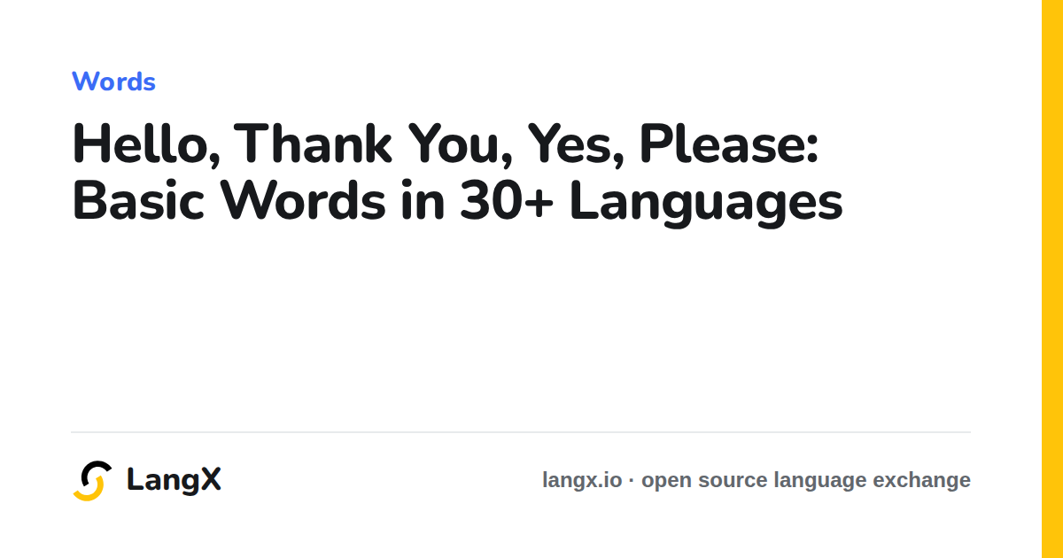 Hello, Thank You, Yes, Please: Basic Words in 30+ Languages