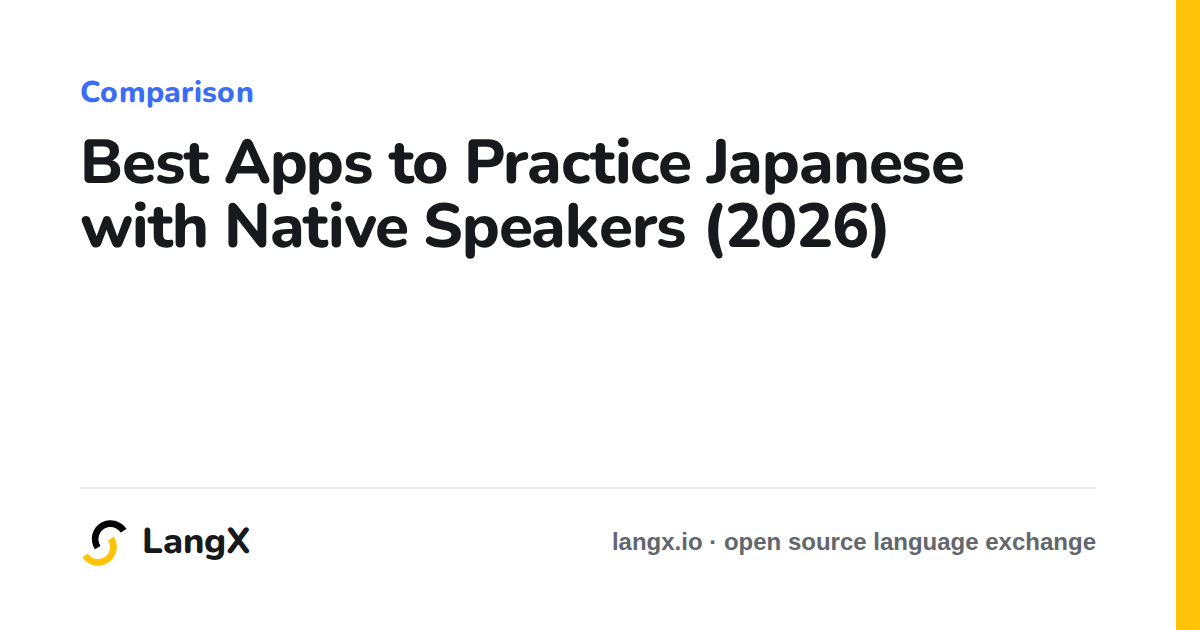 Best Apps to Practice Japanese with Native Speakers (2026)