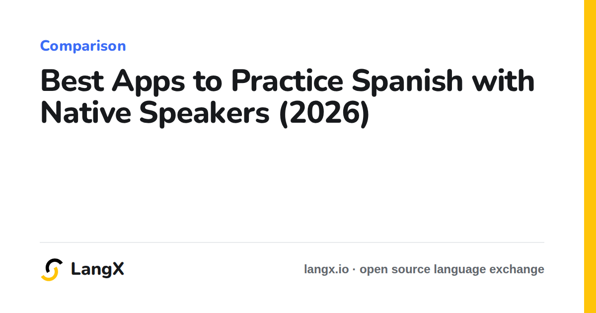 Best Apps to Practice Spanish with Native Speakers (2026)