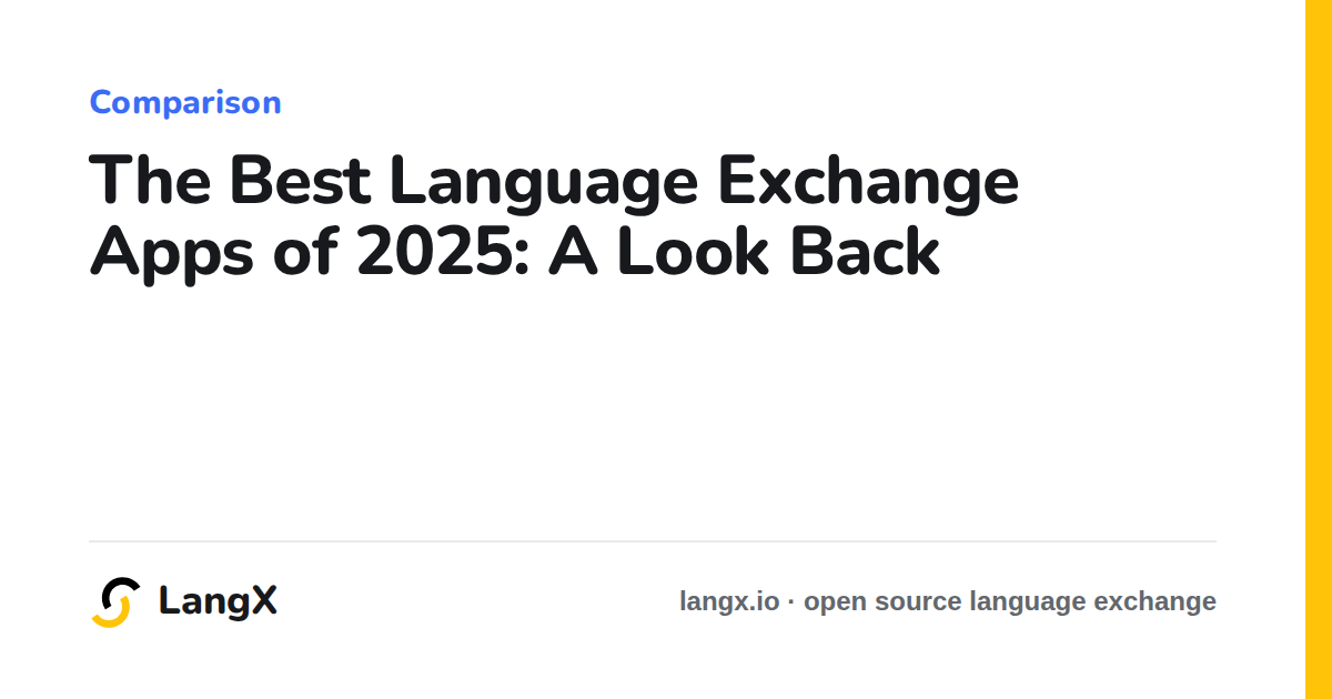 The Best Language Exchange Apps of 2025: A Look Back