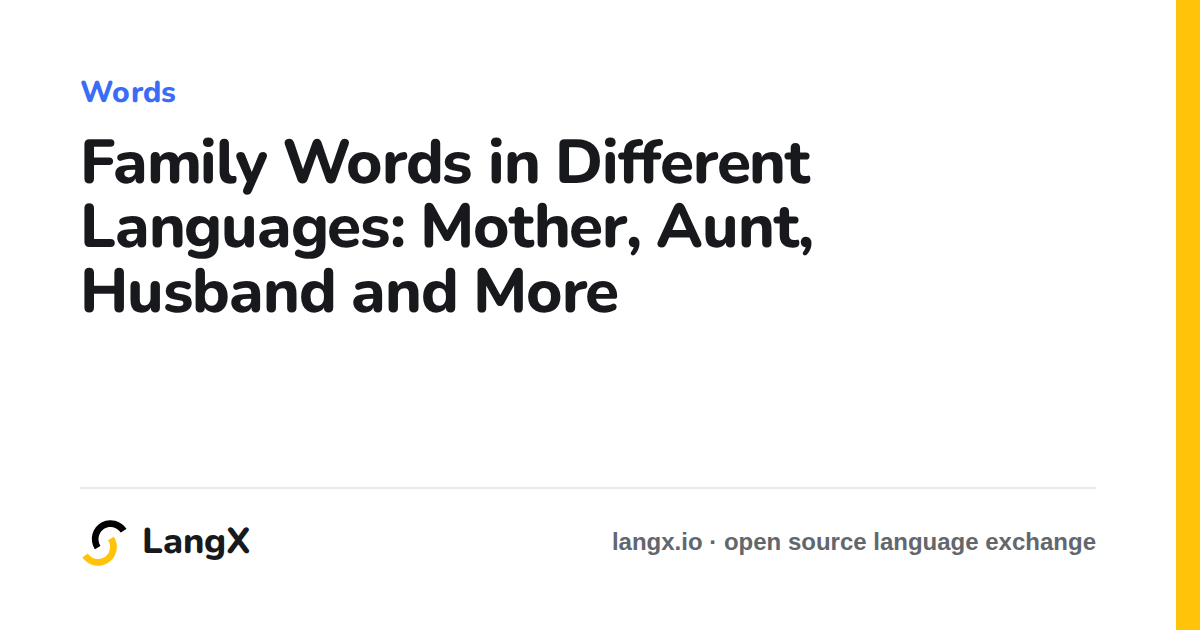 Family Words in Different Languages: Mother, Aunt, Husband and More