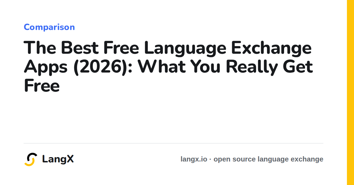 The Best Free Language Exchange Apps (2026): What You Really Get Free
