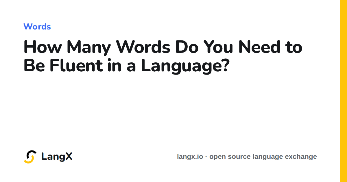 How Many Words Do You Need to Be Fluent in a Language?
