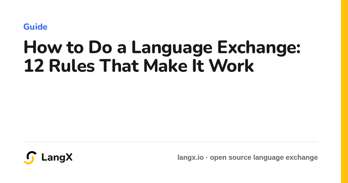 How to Do a Language Exchange: 12 Rules That Make It Work