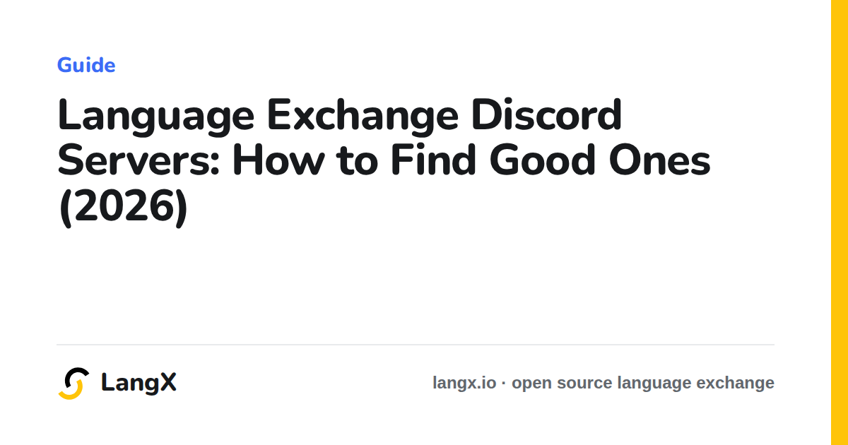 Language Exchange Discord Servers: How to Find Good Ones (2026)