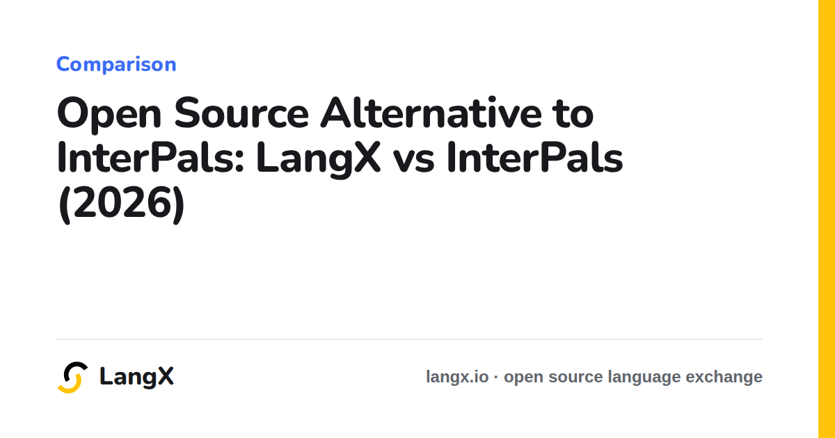 Open Source Alternative to InterPals: LangX vs InterPals (2026)