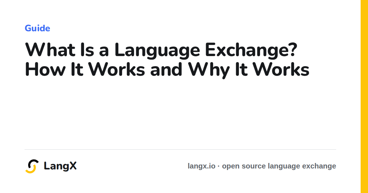 What Is a Language Exchange? How It Works and Why It Works